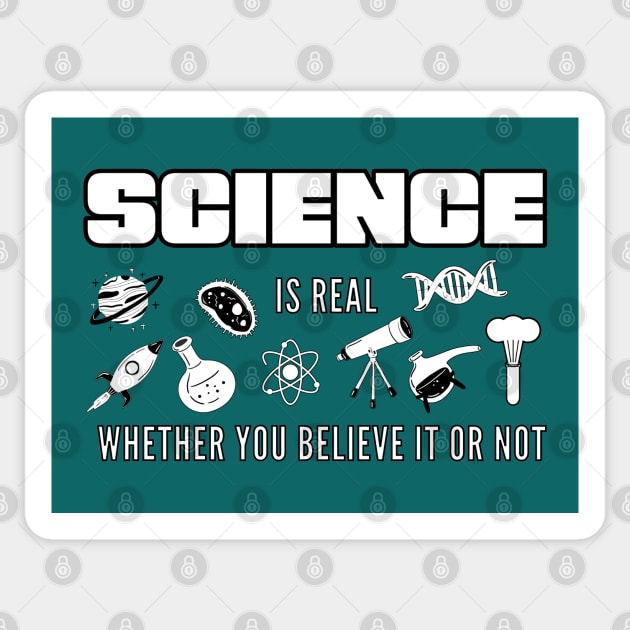 Science is real whether you believe it or not Sticker by Starlight Tales